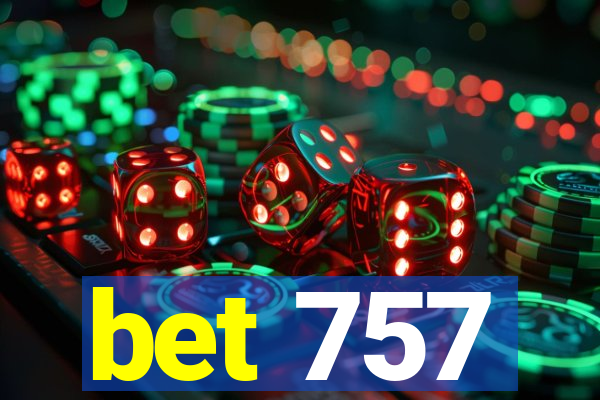 bet 757